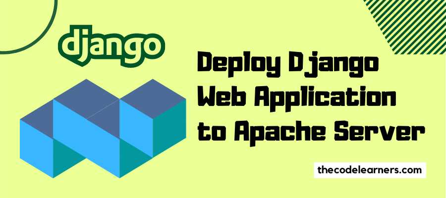 Deploy Django Web Application to Apache Server Step by Step Guide