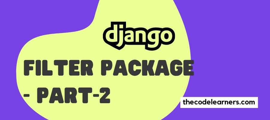 Django Filter Package - Part-2 - The Code Learners